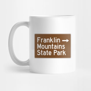 Franklin Mountains State Park - Texas Brown Highway Traffice Recreation Sign Mug